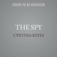 The Spy by Cynthia Keyes audiobook