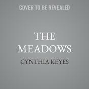 The Meadows by  Cynthia Keyes audiobook