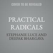Practical Radicals by  Stephanie Luce audiobook
