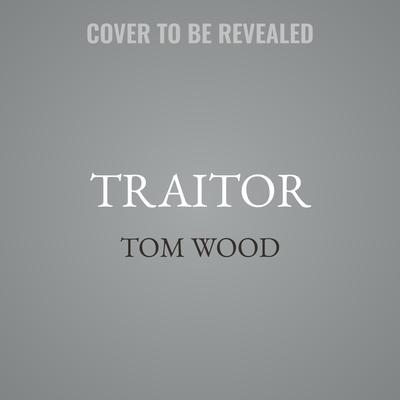 Traitor by Tom Wood audiobook