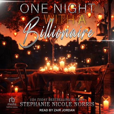 One Night With A Billionaire by Stephanie Nicole Norris audiobook