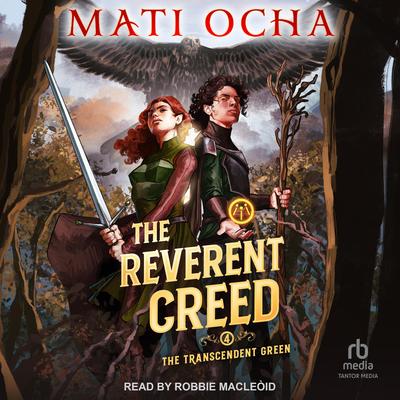 The Reverent Creed by Mati Ocha audiobook