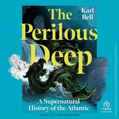 The Perilous Deep by Karl Bell audiobook