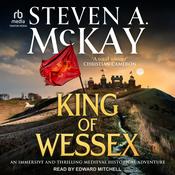King of Wessex by  Steven A. McKay audiobook