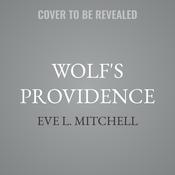 Wolf's Providence by  Eve L. Mitchell audiobook