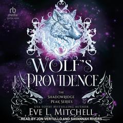 Wolf's Providence by Eve L. Mitchell audiobook