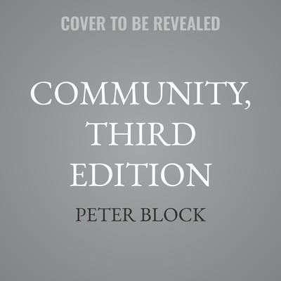 Community, Third Edition by Peter Block audiobook