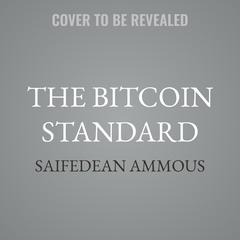 The Bitcoin Standard by Saifedean Ammous audiobook