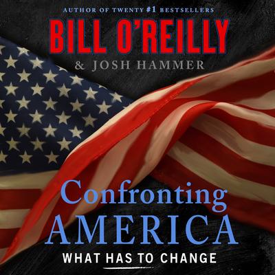 Confronting America by Bill O'Reilly audiobook