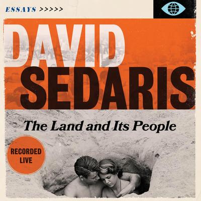 The Land and Its People by David Sedaris audiobook