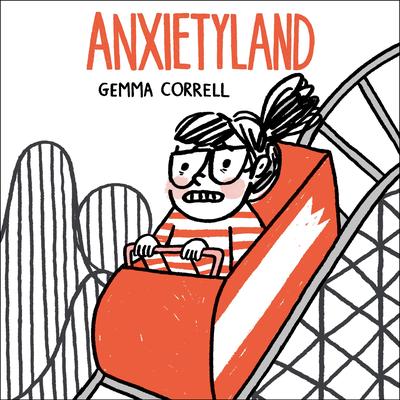 Anxietyland by Gemma Correll audiobook