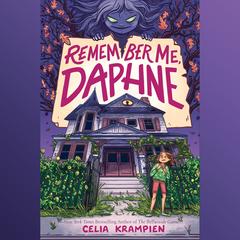 Remember Me, Daphne by Celia Krampien audiobook