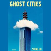 Ghost Cities by  Siang Lu audiobook