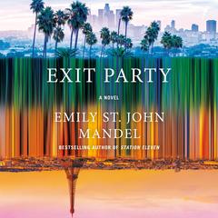 Exit Party by Emily St. John Mandel audiobook