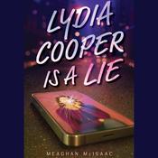 Lydia Cooper Is a Lie by  Meaghan McIsaac audiobook