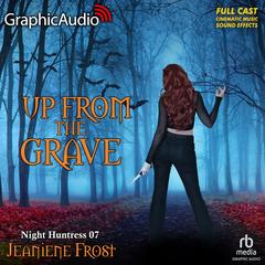 Up from the Grave [Dramatized Adaptation] by Jeaniene Frost audiobook