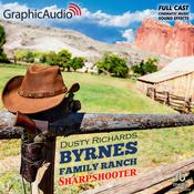 Sharpshooter [Dramatized Adaptation] by  Dusty Richards audiobook