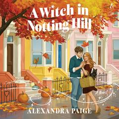A Witch in Notting Hill Unbridged by Alexandra Paige audiobook