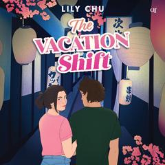 The Vacation Shift by Lily Chu audiobook