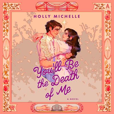 You'll Be the Death of Me by Holly Michelle audiobook