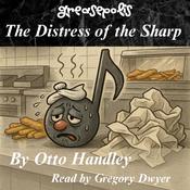 The Distress of the Sharp by  Otto Handley audiobook