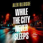 While the City Never Sleeps by  Alex Bledsoe audiobook