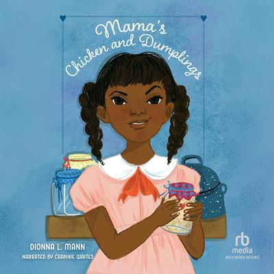 Mama's Chicken and Dumplings by Dionna L. Mann audiobook