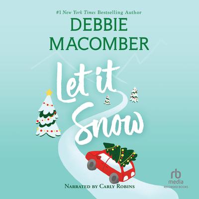 Let it Snow by Debbie Macomber audiobook