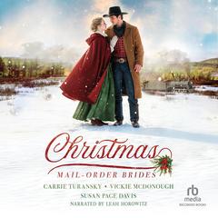 Christmas Mail-Order Brides by Carrie Turansky audiobook