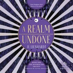 A Realm Undone by JL Lienhardt audiobook