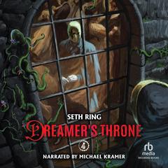 Dreamer's Throne 4 by Seth Ring audiobook