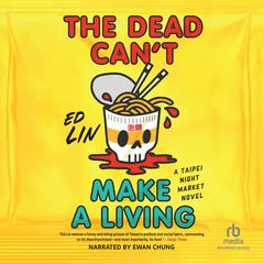 The Dead Can't Make a Living by Ed Lin audiobook