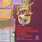 Una segunda oportunidad sobre la tierra (A Second Chance on Earth) by  Juan Vidal audiobook