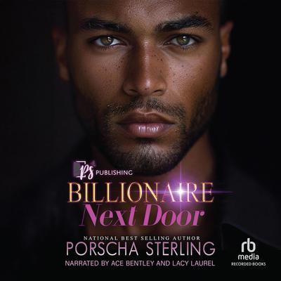 The Billionaire Next Door by Porscha Sterling audiobook