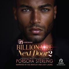 The Billionaire Next Door 2: The Finale by Porscha Sterling audiobook