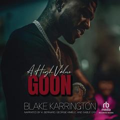 A High Value Goon by Blake Karrington audiobook