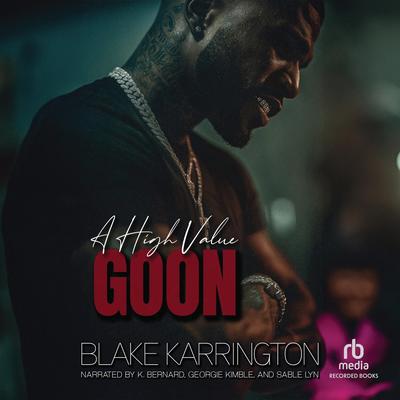 A High Value Goon by Blake Karrington audiobook