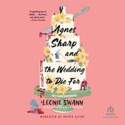Agnes Sharp and the Wedding to Die For by  Leonie Swann audiobook