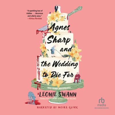 Agnes Sharp and the Wedding to Die For by Leonie Swann audiobook