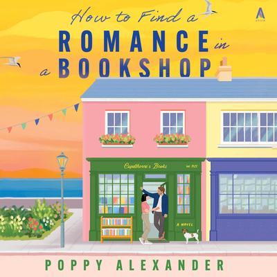 How to Find a Romance in a Bookshop by Poppy Alexander audiobook