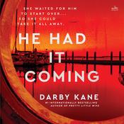 He Had It Coming by  Darby Kane audiobook