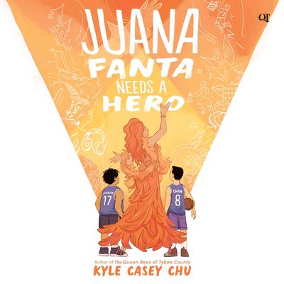 Juana Fanta Needs a Hero by Kyle Casey Chu audiobook