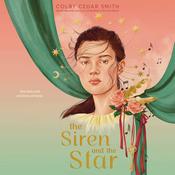 The Siren and the Star by  Colby Cedar Smith audiobook