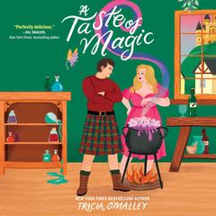 A Taste of Magic by Tricia O'Malley audiobook