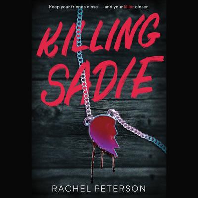 Killing Sadie by Rachel Peterson audiobook