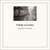 A Body in London by  Michael Katakis audiobook