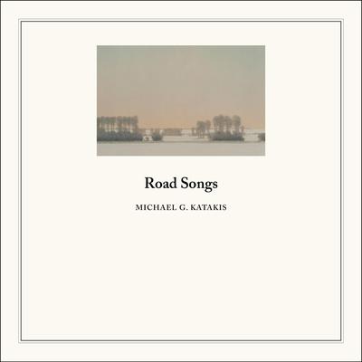 Road Songs by Michael G. Katakis audiobook