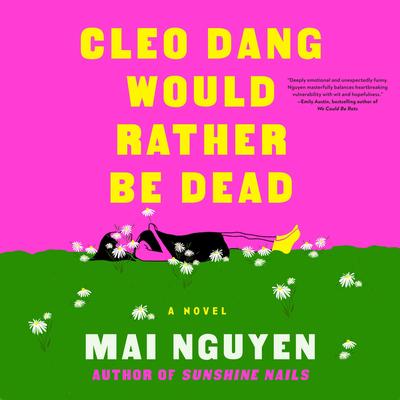 Cleo Dang Would Rather Be Dead by Mai Nguyen audiobook