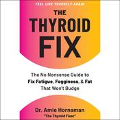 The Thyroid Fix by  Amie Hornaman audiobook