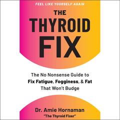 The Thyroid Fix by Amie Hornaman audiobook